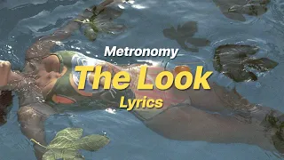 The Look - Metronomy (Lyrics)