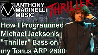 How I Programmed Michael Jackson's "Thriller" Bass on my Tonus ARP 2600