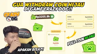 GUA WITHDRAW COIN HIJAU DI GAME CRAZY DOG - Pembuktian!