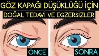 GÖZ KAPAĞI DÜŞÜKLÜĞÜ İÇİN DOĞAL TEDAVİ VE EGZERSİZLER