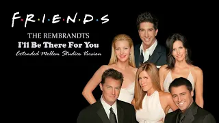 The Rembrandts - I'll Be There For You (Friends Theme) - [Extended Mollem Studios Version]