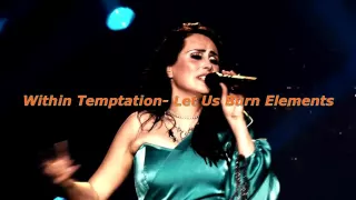 Within Temptation Let Us Burn Elements