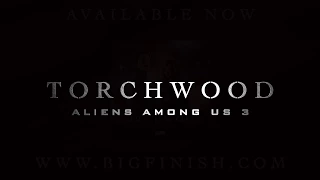 TORCHWOOD - ALIENS AMONG US PART 3