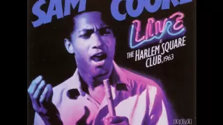 Sam Cooke - Live At The Harlem Square Club, 1963 - Bring It On Home To Me