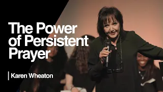 The Power of Persistent Prayer — Karen Wheaton | Session 3 | Front Porch Friends UK