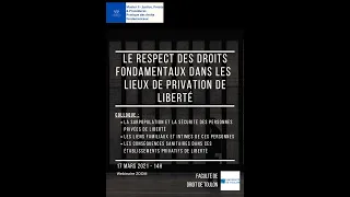 Colloque : Le respect des droits fondamentaux dans les lieux de privation de liberté - Partie I