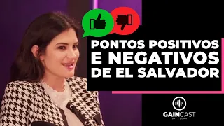 Pontos positivos e negativos de El Salvador | GainCast#119
