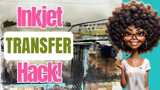 Inkjet Transfer Made Easy! | Create a Mixed Media Art Piece 🎨✨