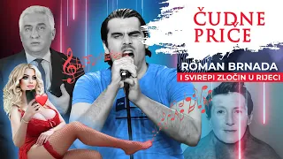 ČUDNE PRIČE 149  - ROMAN BRNADA i svirepi zločin u Rijeci‼️