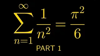 Contour Integration #12 - Sum of 1/n^2 (The Basel Problem, Part 1/2)