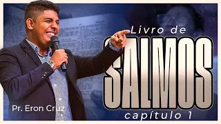 Salmos Capítulo 1 - Eron Cruz