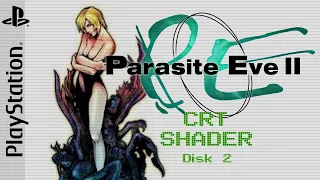 Parasite Eve II | Full Game | Disk 2 | no commentary - PlayStation RetroArch - CRT Shader