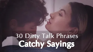 30 Flirty Sayings For Bad Girls | Dirty Talk #3