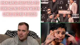 😱RYAN GARCIA TESTS POSITIVE FOR BANNED SUBSTANCE, CANELO LETS RIP AT OSCAR,TURKI NO FAITH IN WILDER!