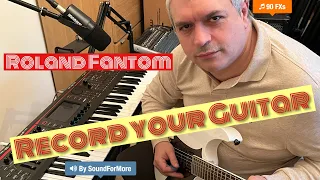 Roland Fantom 0/06/07/08 - Demo / Tutorial 7: Connect and record your guitar as an Instrument