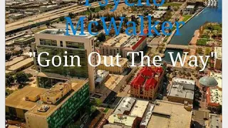 Psycho McWalker - Goin Out The Way