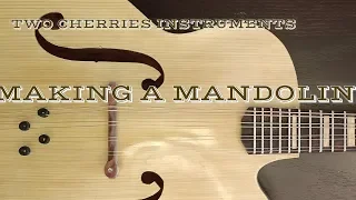 Making a mandolin | compleat series in one video