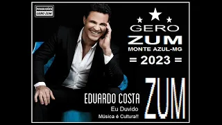 Eduardo Costa - Eu Duvido - Gero_Zum...