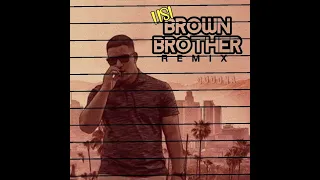 BROWN BROTHER REMIX - DJ SOULJAR