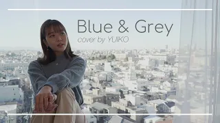 Blue & Grey -BTS - cover by YUIKO