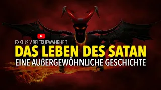 Das Leben des Satan - Das Geheimnis des Bösen | Eine wahre Geschichte | TrueWahrheit