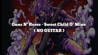 Guns N' Roses Sweet Child O' Mine(NO GUITAR) Vocal+Chord+Lyric