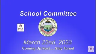 Milton School Committee - March 22nd, 2023