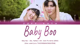 Baby Boo - Zee, NuNew | Ost. Cutie Pie Series LYRICS THAI/ROM/INDO/ENG