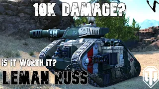 Leman Russ - Is It Worth It?:10K Damage?: WoT Console - World of Tanks Console