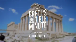 Brett's Bible Minute - Athens, Greece