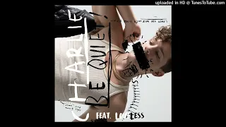 Charlie Puth - Charlie Be Quiet! (feat. Loveless) [Remix]