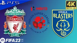 Liverpool FC vs Kerala Blasters FC | Friendly Match | FIFA 23 Preview [4K 60FPS]