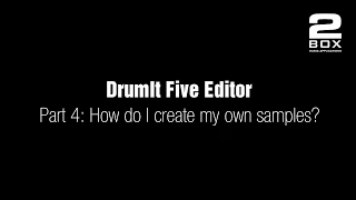 Tutorial Part 4 – How do I create my own samples? - 2BOX DrumIt Five Editor