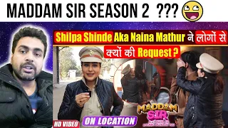 Maddam Sir Season 2 | Shipla Shinde In Maddam Sir | Maddam Sir Reaction  | Haseena Malik