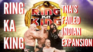 Ring Ka King: The Failed TNA Indian Expansion #tna #impact #ringkaking #wwe #aew #wrestling #India