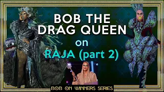 Bob the Drag Queen on Winners: Raja (Part 2)