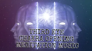 THIRD EYE CHAKRA OPENING MEDITATION MUSIC, Raise Intuitive Power Activate Ajna Positive Energy