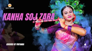 Kanha Soja Zara Dance Covered By Priyanka