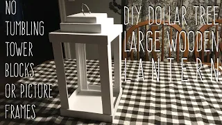 DIY Dollar Tree LARGE Wooden Lantern-**NO Tumbling Tower Blocks No Picture Frames!**