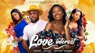Watch Chinenye Nnebe, Deza The Great,  Rachel Anthony, and Miwa in Love Interest | Trending Movie
