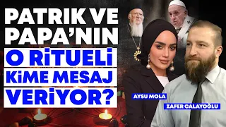 Papa'nın 2025 Planında Neden İznik Var? | Zafer Calayoğlu | Aysu Mola