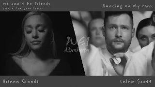 Mashup ♫ ║ we can't be friends × Dancing On My Own (Male Version)