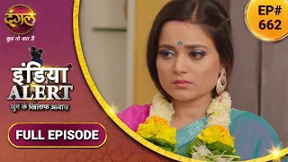 India Alert | इंडिया अलर्ट | Maa Bani Jethani | माँ बनी जेठानी | New Episode 662 | Dangal TV