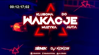 ❌WAKACJE 2021❌NAJLEPSZA KLUBOWA MUZYKA DO AUTA 🚗 VOL.8 @DJ SIEMEK @DJ KOKOS 🔥❌❗