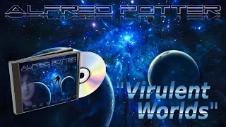 Alfred Potter - Virulent Worlds