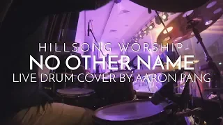 No Other Name | Hillsong Worship | Live Drum Cover