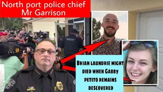 Brian laundrie Gabby case North port Police chief Mr Garrison was on mistake.