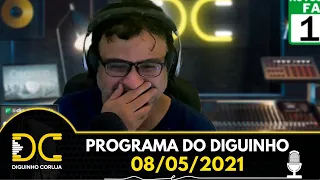 Programa do Diguinho  -  08/05/2021