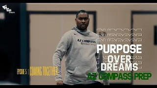 PURPOSE OVER DREAMS: EP5 - Coming Together