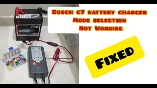 Bosch C7 Car Battery Charger Mode Selection Not Working (Fixed) 2022